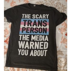 The scary trans person the media warned you about